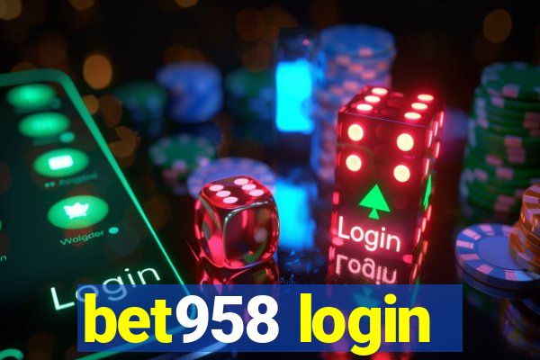 bet958 login